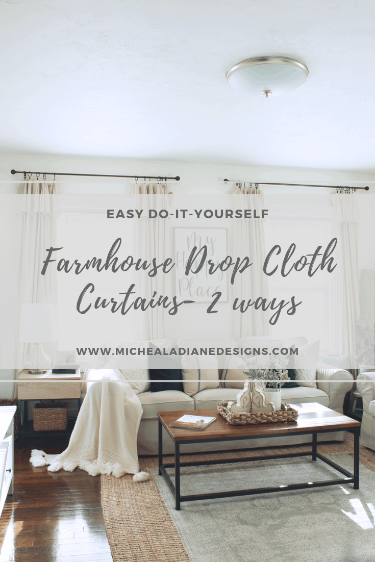 Diy Farmhouse Style Drop Cloth Curtains 2 Ways Micheala Diane