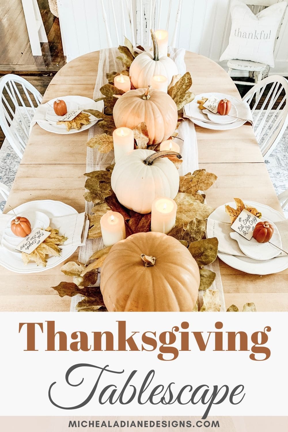 Easy Thanksgiving Tablescape - Micheala Diane Designs