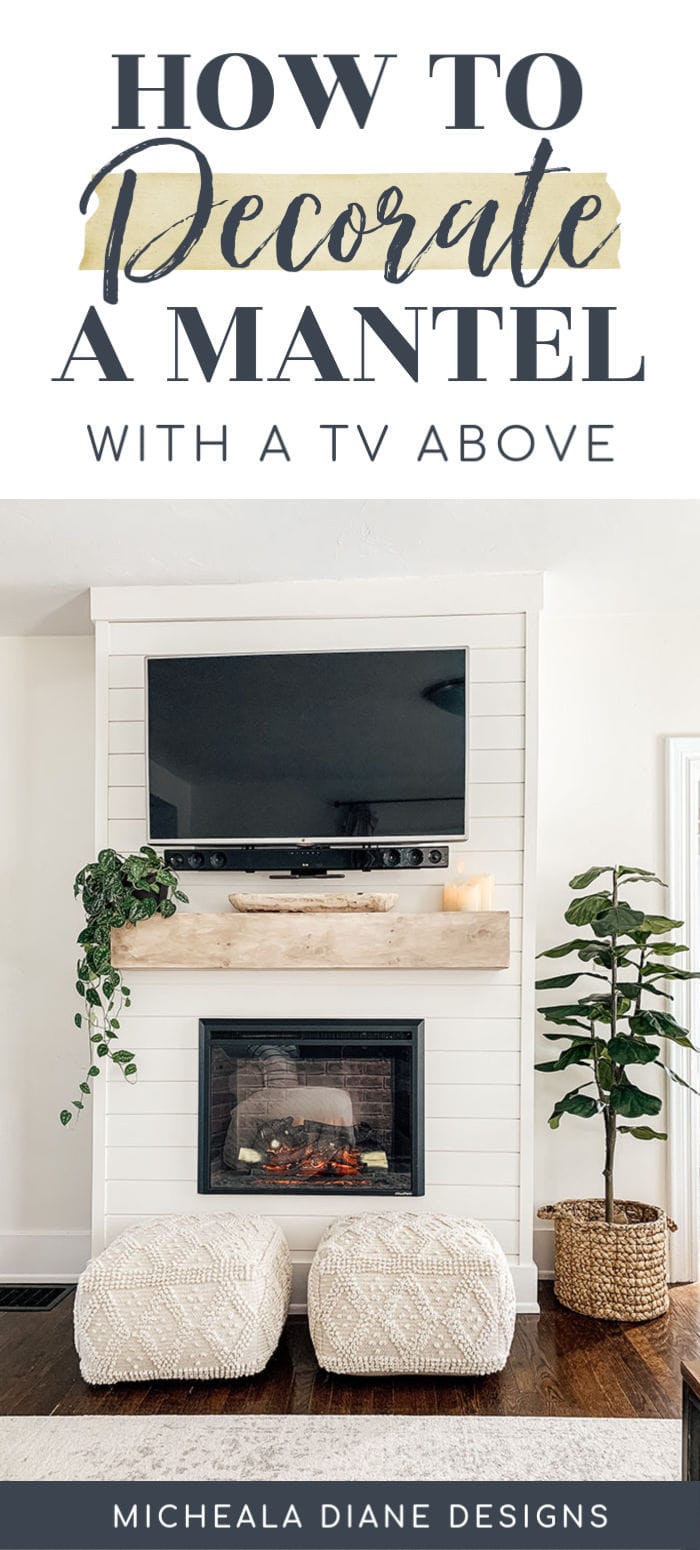 How To Decorate A Mantel With A Tv - Micheala Diane Designs