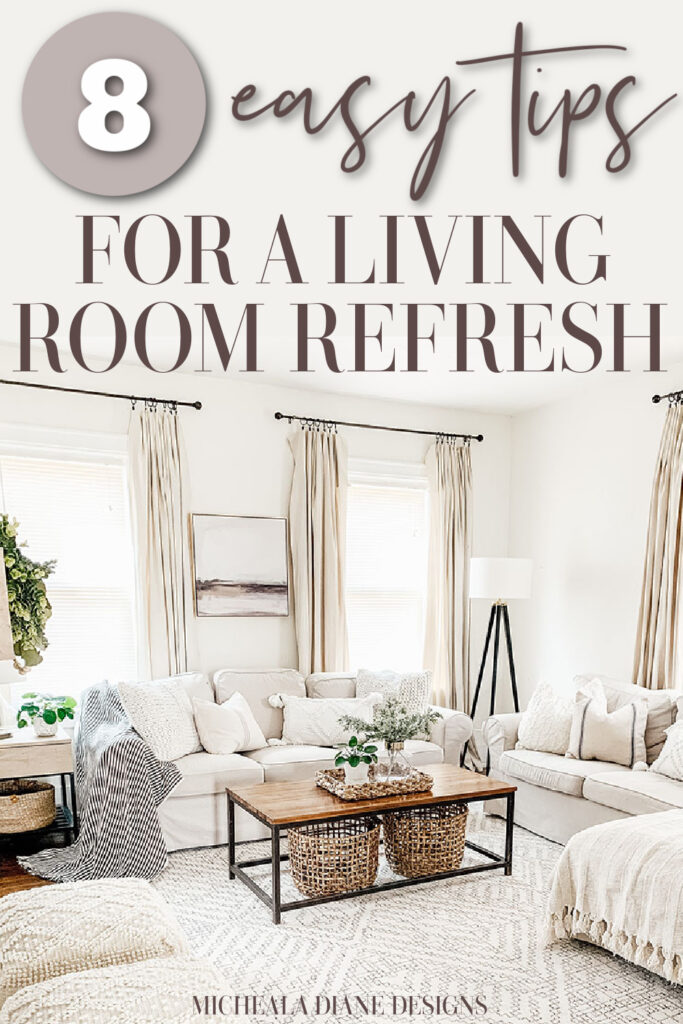 8 Easy Tips for a Living Room Refresh Micheala Diane Designs