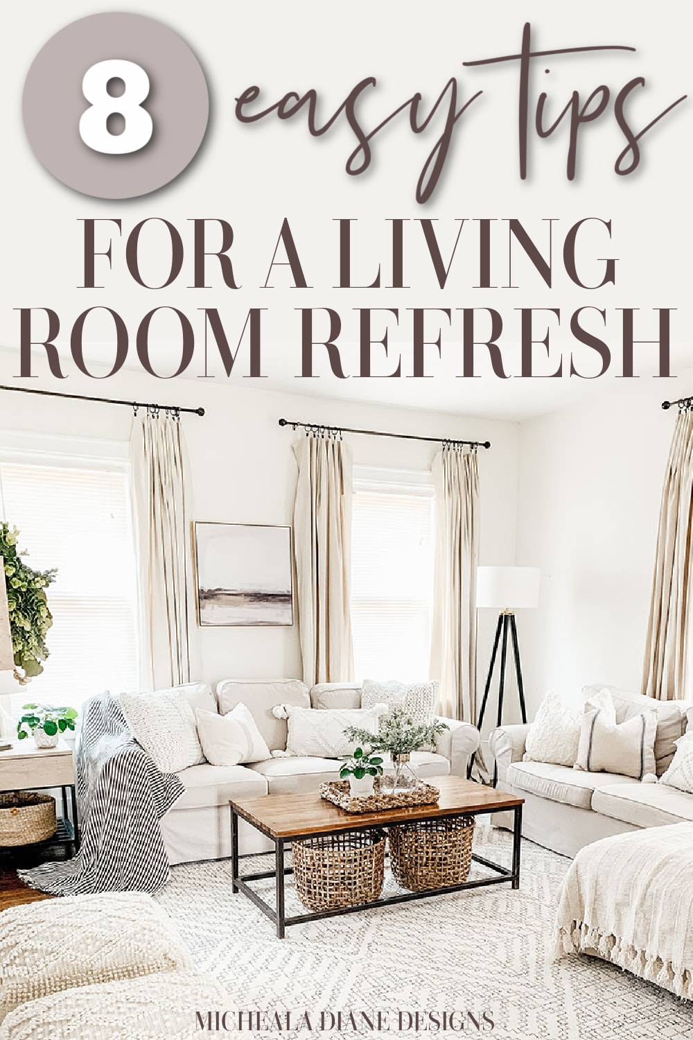 8 Easy Tips for a Living Room Refresh - Micheala Diane Designs