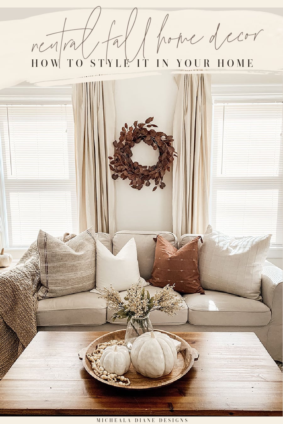 Styling Neutral Fall Decor in Your Home - Micheala Diane Designs